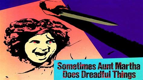 Sometimes Aunt Martha Does Dreadful Things 1971 Totally Weirdo