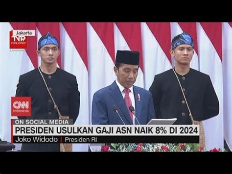 Presiden Usulkan Gaji ASN Naik 8 Di 2024 YouTube