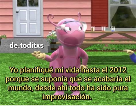 Backyardigans Con Frases Bien Locas On Twitter Funny Memes Memes