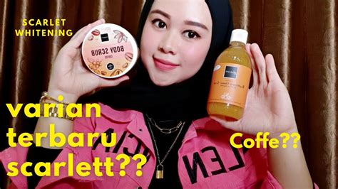 REVIEW BODY CARE SCARLETT WHITENING VARIAN COFFEE AMAZIING PERFECT