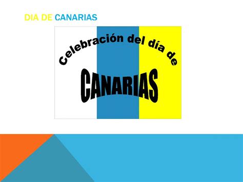 Cada 30 De Mayo Se Celebra El Dia De Canarias Ppt Descargar