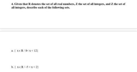 Solved 4 Given That R Denotes The Set Of All Real Numbers Z The Set