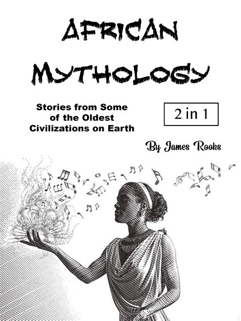 African Mythology: Stories from Some of the Oldest Civilizations on ...