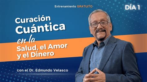 Curacion Cuantica En La Salud Dinero Y Amor MASTERCLASS Edmundo