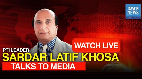 Live Pti Lawyer Latif Khosa Talks To Media In Lahore Dawn News