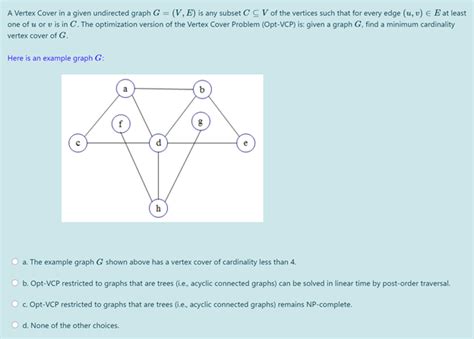 Solved A Vertex Cover In A Given Undirected Graph G V E Chegg