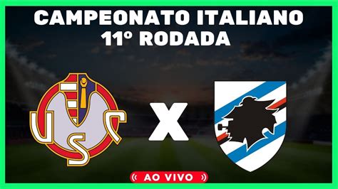 Cremonese X Sampdoria Ao Vivo L Campeonato Italiano L 11º Rodada L 24