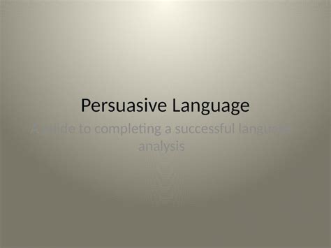 Pptx Persuasive Language A Guide To Completing A Successful Language