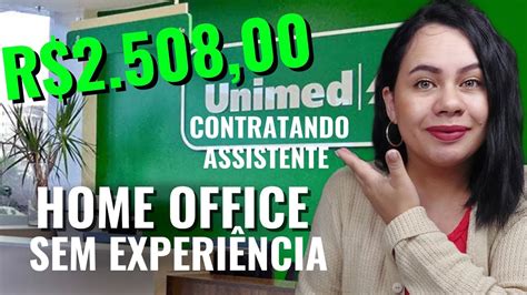 UNIMED CONTRATANDO ASSISTENTE SEM EXPERIÊNCIA oportunidade TEMPORÁRIA