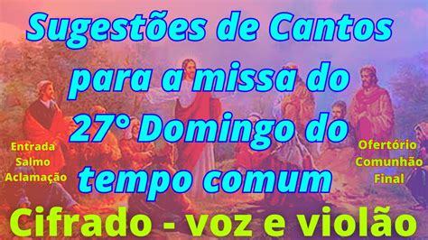 Sugest Es De Cantos Para Missa Do Domingo Do Tempo Comum