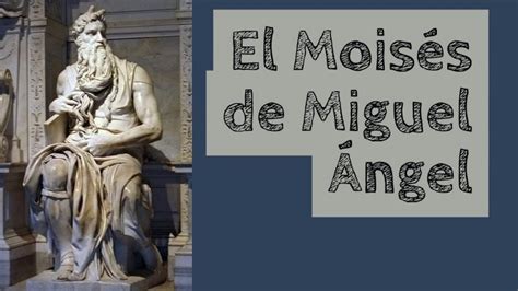 El Moises De Miguel Angel Comentario Diario Baena