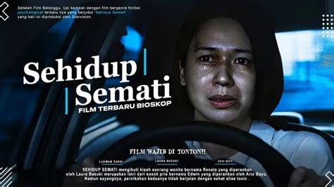 Sinopsis Film Sehidup Semati Tayang Besok Di Bioskop Dan Daftar Pemain