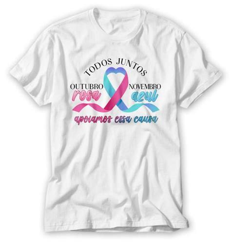 Camiseta Outubro Rosa E Novembro Azul Juntos Nessa Causa Vidape