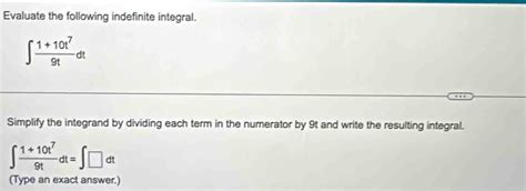 Solved Evaluate The Following Indefinite Integral T T T Dt