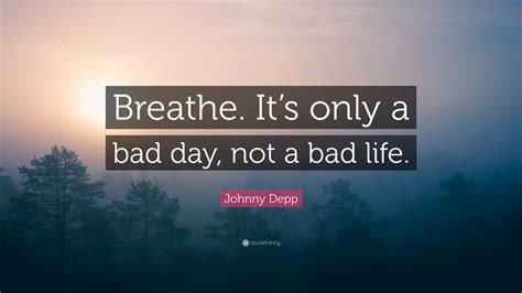 Breathe It S Just A Bad Day Not A Bad Life Darci Elonore