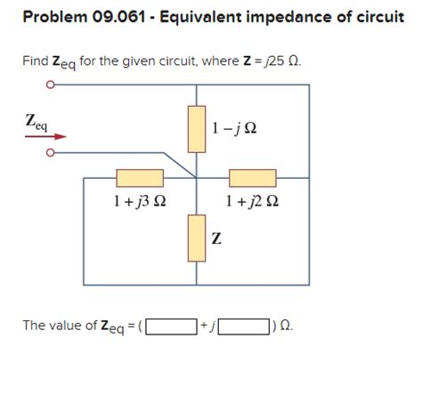 Solved Problem Equivalent Impedance Of Circuit Find Chegg