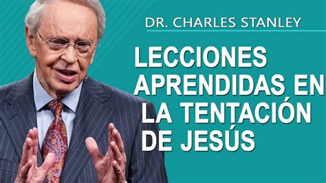 Charles Stanley En Español 2023 Lessons Learned In The Temptation Of Jesus 2 Youtube