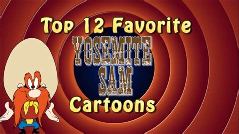 Top 12 Favorite Yosemite Sam Cartoons - YouTube