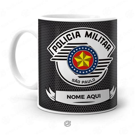 Caneca Personalizada Polícia Militar SP Seu Nome Mod 02 no Elo7