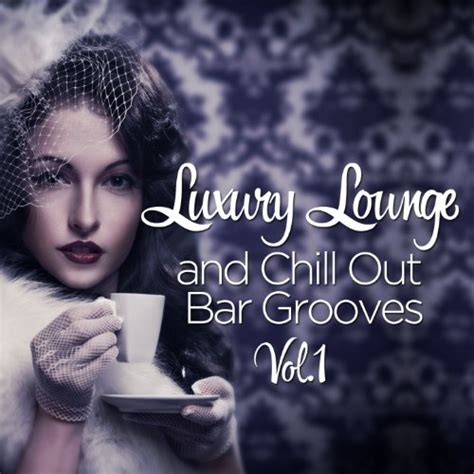 Play Luxury Lounge And Chill Out Bar Grooves Vol 1 Cafe Deluxe