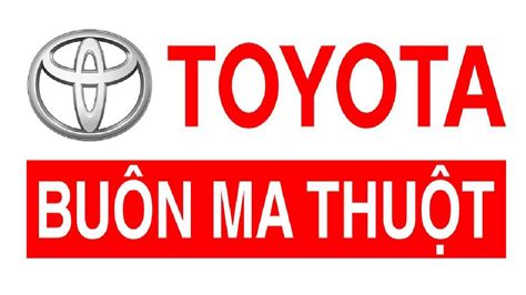 Toyota Buôn Ma Thuột Nhà Phân Phối Chính Thức Của Toyota Việt Nam