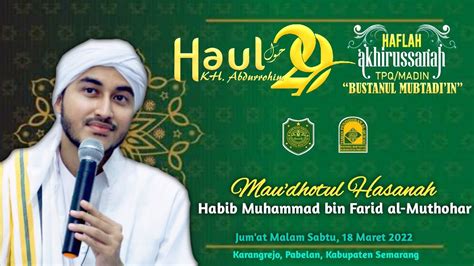 Mau Idhotul Hasanah Habib Muhammad Bin Farid Al Muthohar Haul Ke