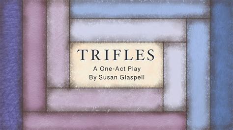 Trifles By Susan Glaspell YouTube