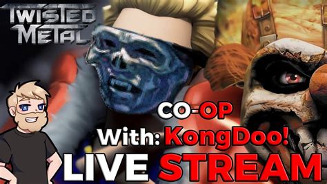 Twisted Metal Co Op Mayhem W Kongdoo Youtube