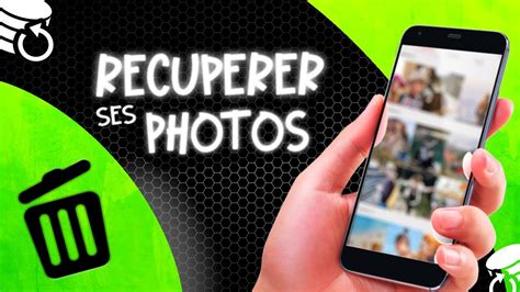 Recuperer photo supprimer android Comment récupérer des photos