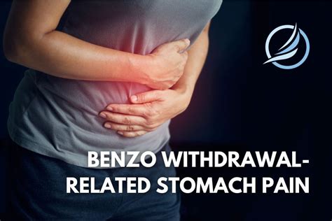 A Guide to Managing Benzo Withdrawal-Related Stomach Pain - The Freedom ...