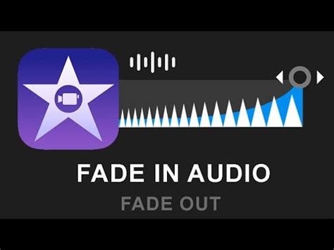 How To Fade Music Audio In Imovie Fade In Fade Out Sound Track