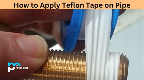 How To Apply Teflon Tape On Pipe