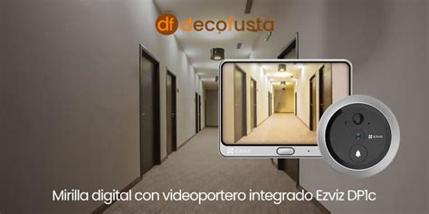 Mirilla Digital Con Videoportero Integrado Ezviz DP1c Decofusta