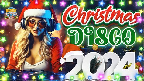 Disco Christmas Songs Remix 2024 Christmas Remix Disco Nonstop Songs