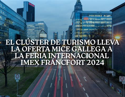 La Xunta Oficializa El Nuevo Mapa De Geodestinos Tur Sticos Cluster