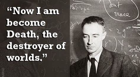 Robert Oppenheimer Neden Şimdi Ölüm Oldum Dünyaların Yok Edicisi