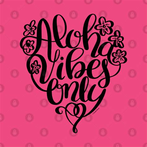 Aloha Vibes Only Black Hand Lettering Design Aloha Vibes T Shirt