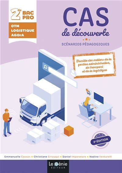 Cas de découverte Bac Pro Transport Logistique AGOrA Seconde Famille