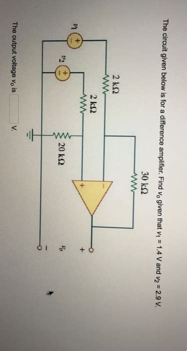 Solved The Circuit Given Below Is For A Difference