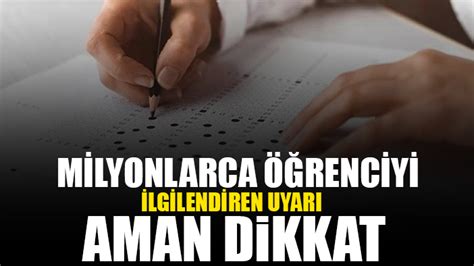 Milyonlarca öğrenciyi ilgilendiren uyarı Aman dikkat