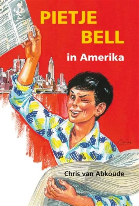 Pietje Bell In Amerika Pietje Bell 7 By Chris Van Abkoude Goodreads