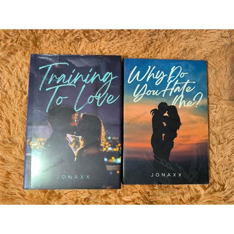 Training To Love Hardbound And Why Do You Hate Me Bundle By Jonaxx Shopee Philippines