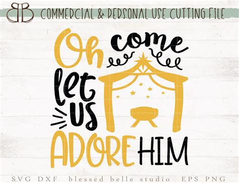 Oh Come Let Us Adore Him Svg Christmas Svg Jesus Birthday Etsy