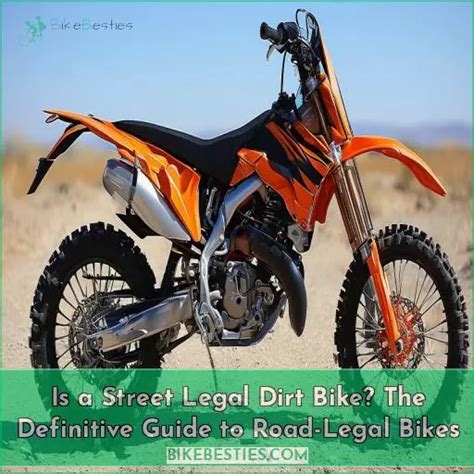 Is a Street Legal Dirt Bike? The Definitive Guide to Road-Legal Bikes