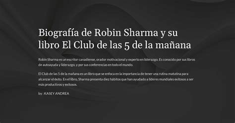 Biografía de Robin Sharma y su libro El Club de las 5 de la mañana