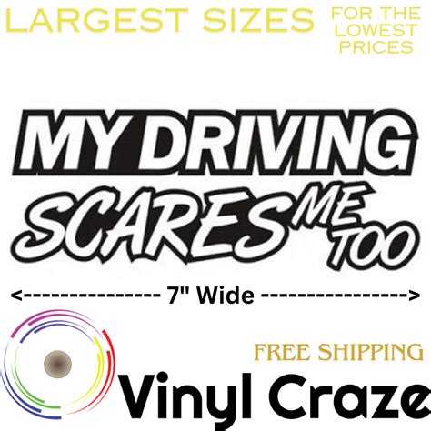 MY DRIVING SCARES ME TOO Funny ANY Color Vinyl Decal Sticker FREE