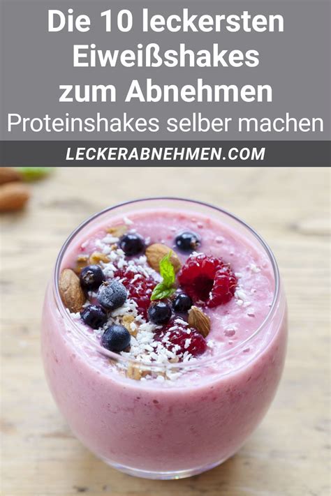 Eiweißshakes zum Abnehmen 10 Proteinshake Rezepte für deine Diät