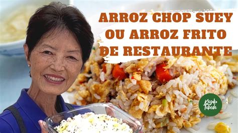 Receita De Arroz Chop Suey Ou Arroz Frito De Restaurante Youtube