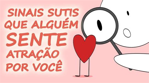 10 Sinais Sutis De Que Alguém Se Sente Atraído Por Você Psych2go PortuguÊs Youtube