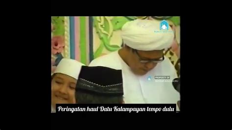 Haul Datu Kalampayan Yg Dihadiri Abah Guru Sekumpul Tempo Dulu Youtube